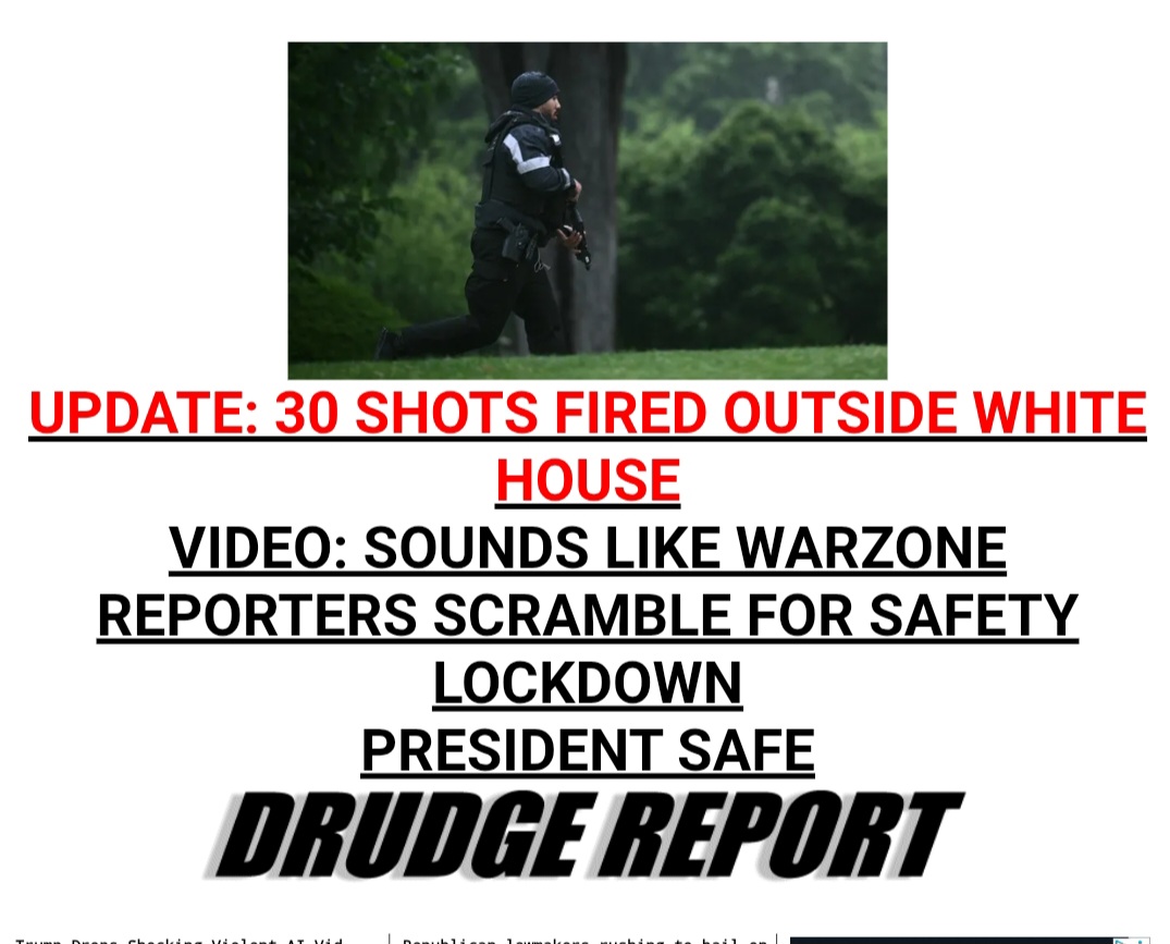 30 shots of gunfire near the White House .. reporters scramble .. The shooter thought he was Jesus